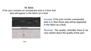Slub Issue Fabrics and sewing defects of woven apparel By Engr. Aqs Zilani | PPTX