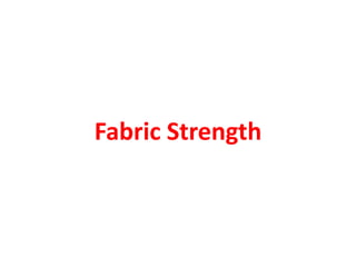 Fabric Strength
 