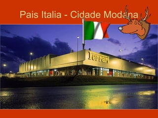 Pais Italia - Cidade Modena 