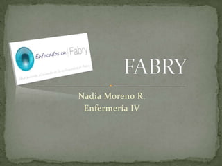 Nadia Moreno R. Enfermería IV FABRY 