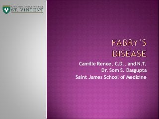 Camille Renee, C.D., and N.T.
Dr. Som S. Dasgupta
Saint James School of Medicine
 