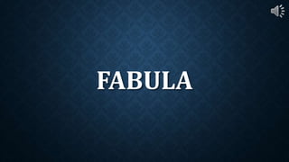 FABULA
 