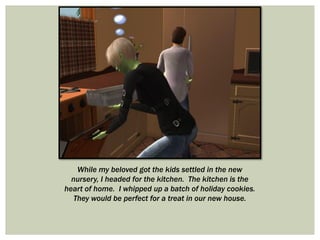 While my beloved got the kids settled in the new
nursery, I headed for the kitchen. The kitchen is the
heart of home. I whipped up a batch of holiday cookies.
They would be perfect for a treat in our new house.
 