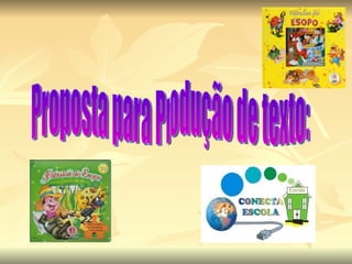 Proposta para Produção de texto: 
