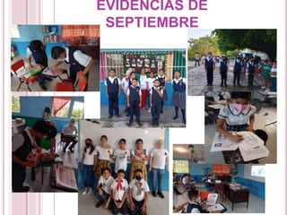 EVIDENCIAS DE
SEPTIEMBRE
 