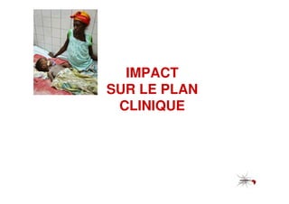IMPACT
SUR LE PLAN
 CLINIQUE
 