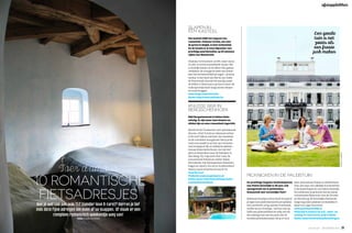 ‘Een goede
tuin is net
zoiets als
een fraaie
jurk maken
Toer d’amour
10 Romantische
fietsadresjesBen je wel toe aan wat TLC (tender love & care)? Verras je lief
met deze fijne adresjes om even af te stappen. Of maak er een
compleet romantisch weekendje weg van!
Tekst Linda Korsten
FietsActief  SEPTEMBER 2015 39
DanielleLambinon
Slapen in
een kasteel
Een kasteel blijft het toppunt van
romantiek. Chateau Cortils, net over
de grens in België, is heel authentiek.
En de locatie is al even bijzonder: een
prachtige paardenvallei, op 20 minuten
rijden van Maastricht.
Chateau Cortils stamt uit 941, maar wat je
nu ziet, is vooral zeventiende-eeuws. Het
is moeilijk kiezen uit de sfeervolle gasten-
verblijven: de orangerie heeft een hemel-
bed, het bordesverblijf een eigen... precies,
bordes. In het land van Hervé, net onder
de Voerstreek, heuvelt het aardig, maar
de RAVeL 5-fietsroute is prima te doen: de
oude spoorlijn komt langs mooie dorpen
en oude bruggen.
www.laugs.com/nl/cortils
Route: http://ravel.wallonie.be
Picknicken in de Paleistuin
De prachtige Engelse landschapstuin
van Paleis Soestdijk is dit jaar ook
opengesteld om te picknicken.
Romantiek met vorstelijke flair!
Helemaal handig is dat je bij de Oranjerie
je eigen luxe picknickmand kunt ophalen.
Een sandwich, wrap, salade, fruitsalade,
muffin en jus d’orange... het kan niet op.
Zelfs een picknickkleed zit erbij, net als
een plattegrond van het park met de
mooiste picknicklocaties. Nu je er toch
bent: pick meteen Palace in Wonderland
mee, een expo van tijdelijke kunstwerken
in de landschapstuin van Paleis Soestdijk.
En combineer je picknick met de meest
romantische fietsroute over de Utrecht-
se Heuvelrug: de Vorstelijke Fietstocht,
langs nog meer paleizen en kastelen in
Baarn en Lage Vuursche!
www.paleissoestdijk.nl
Picknick:’s zomers op vrij-, zater- en
zondag te reserveren, prijs € 29,50
Route: www.vvvutrechtseheuvelrug.nl
Knusse B&B in
Bergschenhoek
B&B Bergschenhoek is lekker klein­
schalig. Er zijn maar twee kamers en
allebei zijn ze even romantisch ingericht.
Wordt het de Tuinkamer, met openslaande
deuren, of het Tuinhuis, helemaal achter-
in de tuin? Wat je ook kiest, het zwembad
en de overdekte loungehoek heb je prak-
tisch voor jezelf! Je zit hier op 2 minuten
van knooppunt 99, en vlakbij de splinter-
nieuwe Historische Route, van het Hof-
plein in Rotterdam naar de Hofvijver in
Den Haag. Tip: trap even door naar de
romantische Paleistuin achter Paleis
Noordeinde, met bloemperken, fonteinen,
hagen en vijvers. Zin om er te picknicken?
Haal je mand af bij Van Prinse & Co!
www.bb-b.nl/
Picknick: www.vanprinseco.nl
Route: www.rotterdam.nl/historische
routehofvandelfland
afstapplekken
 