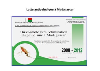 Lutte antipaludique à Madagascar
 