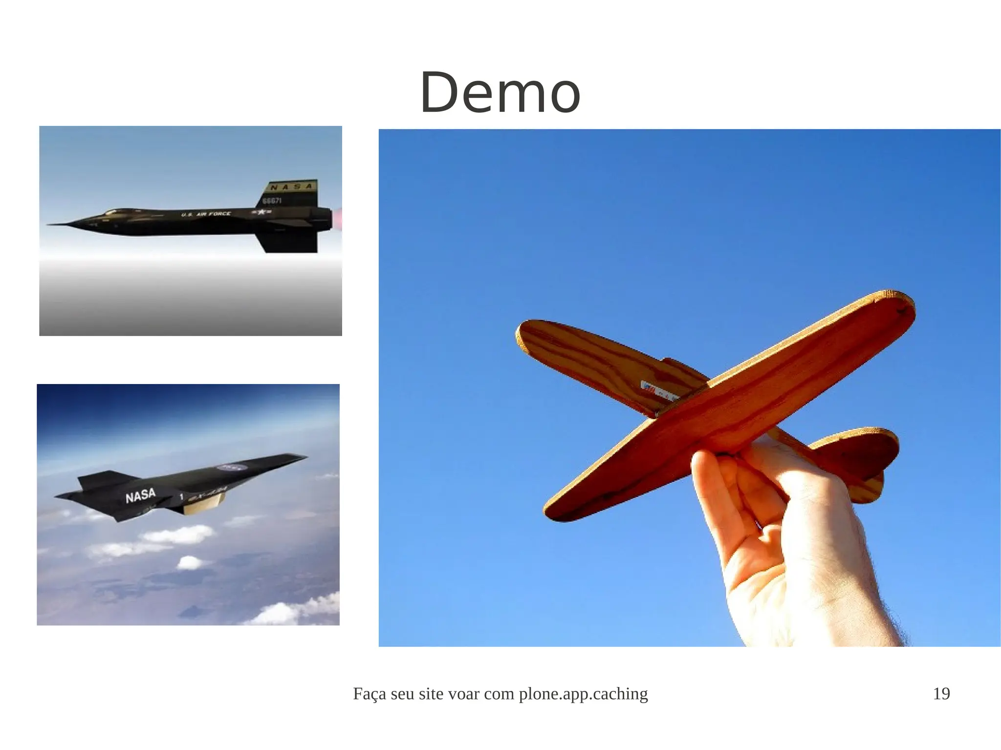 Faça seu site voar com plone.app.caching 19
Demo
 