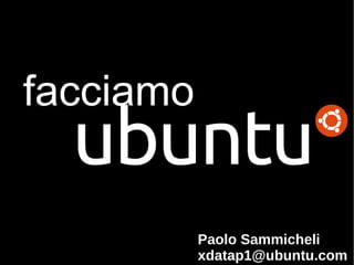 Paolo Sammicheli [email_address] facciamo 