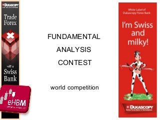 FUNDAMENTAL
ANALYSIS
CONTEST
world competition

 