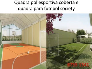 Quadra poliesportiva coberta e quadra para futebol society8755 1341