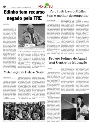 04               Criciúma, 17 de agosto de 2012 l Sexta-feira




 Edinho tem recurso                                                                                          Pelo Ideb Lauro Müller
                                                                                                           tem o melhor desempenho
  negado pelo TRE                                                                                          LAURO MÜLLER                      Müller é o que obteve o me-
                                                                                                                                             lhor desempenho nas séries
                                                                                                                                                                               Taunay (5, ).
                                                                                                                                                                                         4
                                                                                                                                                                                 Conforme os dados do
                                                                                       DIVULGAÇÃO / HSul
                                                                                                                                             iniciais da Rede Pública Mu-      Ministério da Educação,
CRICIÚMA                                                                                                      A educação no município de     nicipal. A segunda melhor         desde 2005, quando o Ideb
                                                                                                           Lauro Müller, assim como na       média ficou com Içara, que        foi calculado pela primeira
                                                                                                           maioria das cidades brasileiras   alcançou 6, . Seguida de For-
                                                                                                                                                          4                    vez, Lauro Müller vêm apre-
   O vereador Edinho do                                                                                    avançou nos últimos anos. É       quilhinha (6,3), Cocal do Sul     sentando uma evolução sig-
Sindicato (PSD) teve o re-                                                                                 o que aponta o índice de de-      (6,0), Morro da Fumaça (5,9),     nificativa na educação, ob-
curso negado na noite de                                                                                   senvolvimento da educação         Nova Veneza (5,8), Criciúma       teve uma nota 4,0 em 2007,
ontem no Tribunal Regio-                                                                                   básica (Ideb) de 201 Lauro
                                                                                                                                 1.          (5,6), Urussanga (5, ), Treviso
                                                                                                                                                                  4            5, em 2009 e agora 6,8 em
                                                                                                                                                                                4
nal Eleitoral (TRE) por                                                                                    Müller a exemplo do Brasil, de    (5,3) e Orleans (5,0). Os dados   2011, última avaliação.
unanimidade e sua can-                                                                                     acordo com os dados, atingiu      de Siderópolis não foram di-        O Ideb para os anos ini-
didatura segue indeferida                                                                                  as metas estabelecidas em to-     vulgados porque o número de       ciais do ensino fundamen-
por causa da Lei da Ficha                                                                                  das as etapas do ensino básico    participantes na Prova Brasil     tal da rede municipal foi
Limpa. Este foi o primeiro                                                                                 — anos iniciais e anos finais     foi insuficiente.                 calculado em 5.222 mu-
recurso julgado entre os                                                                                   do ensino fundamental e en-          Entre as escolas públi-        nicípios. A meta para 2011
quatro processos da região                                                                                 sino médio.                       cas de Lauro Müller a que         foi alcançada por 4.060
Carbonífera. Os outros que                                                                                    Nos anos iniciais, o municí-   apresentou melhor desem-          deles (77,5%). Já para os
vão entrar entrar na pauta                                                                                 pio alcançou 6,8, média bem       penho, pela segunda ava-          anos finais do ensino fun-
do TRE são dos candida-                                                                                    acima da nacional que ficou       liação seguida, foi a Escola      damental, de todos os mu-
tos Edilson Medeiros (PT),                                                                                 em 5,0. Ultrapassou não só a      Municipal Hilário Pescador,       nicípios (cerca de 4,3 mil)
Décio Goés (PT), em Içara,                                                                                 meta para 201 (de 4,5), como
                                                                                                                          1                  localizada no Bairro Suma-        submetidos à avaliação do
e de Clésio Salvaro (PSDB)       Ex-presidente da Câmara de Criciúma caiu na Lei do Ficha Limpa            também a proposta para 2021,      ré, com uma média de 6,6,         Ideb, 62,5% atingiram as
em Criciúma. Todos tiveram                                                                                 que é de 5,9.                     superando a Rede Estadual,        metas, que foram supera-
suas candidaturas indeferi-      art. 316) fica inelegível desde   restrição imposta aos direi-               Entre os 1 municípios da
                                                                                                                         1                   cuja melhor nota foi obtida       das também em todas as
das no julgamento realiza-       a condenação até o trans-         tos políticos, mesmo sem                Região Carbonífera, Lauro         pela Escola Visconde de           regiões do país.
do na 10ª Zona Eleitoral.        curso do prazo de 8 (oito)        o trânsito em julgado da
   Edinho foi condenado por      anos após o cumprimento           decisão punitiva, não viola


                                                                                                               Projeto Felinos do Aguaí
crime de Concussão (delito       da pena, nos exatos termos        o princípio constitucional
praticado contra a adminis-      do art. 1o , I, alínea “e”, n.    da presunção de inocência,
tração pública). Conforme        1, da Lei Complementar n.         insculpido no inciso LVII do


                                                                                                               terá Centro de Educação
a sentenção publicada pelo       64/1990, com a redação con-       art. 5o da Constituição da
juiz relator Eládio Torret Ro-   ferida pela Lei Complemen-        República (ADC n. 29, de
cha todo apenado criminal-       tam. 135/2010.                    16.2.2012, Min. Luiz Fux).
mente por sentença transi-         O Supremo Tribunal Fe-            O TRE quer julgar todos
tada em julgado pela prática     deral consolidou o entendi-       os pedidos até a próxima
do crime de concussão (CP,       mento no sentido de que a         quarta-feira.
                                                                                                           CRICIÚMA                          a obra também recebeu o           que durante todo o ano
                                                                                                                                             apoio das prefeituras de          vêm recebendo treina-


Mobilização de Hélio e Nestor
                                                                                                                                             Nova Veneza e Siderópolis.        mentos na área ambiental.
                                                                                                             Realizado desde 2006, o           No começo deste ano,            Em novembro esses agen-
                                                                                                           projeto Felinos do Aguaí,         o projeto Felinos iniciou         tes terminarão o curso e
                                                                                                           desenvolvido pelas Em-            um curso de Formação              estarão capacitados para
                                                                                                           presas Rio Deserto, está          de Agentes Ambientais             continuar o trabalho de
LAURO Müller                     simpatizantes lotaram o sa-       discursos fizeram coro e                concretizando o sonho de          Mirins. O objetivo deste          forma mais independente.
                                 lão do Clube Recreativo Cruz      afirmaram que Hélio e Nes-              ter um espaço físico para         curso é proporcionar co-          “Mesmo assim, nós conti-
                                 Malta, palco do evento polí-      tor mudaram a “cara” de                 praticar suas atividades. O       nhecimento e habilidades          nuaremos monitorando as
   Carreata dos candidatos       tico. Além de Hélio e Nes-        Lauro Müller. “Antigamen-               Centro de Educação Am-            para jovens da comunida-          atividades realizadas por
Hélio e Nestor da coligação      tor, e candidatos a vereador,     te, Lauro Müller era um pa-             biental ficará localizado no      de, com a intenção de que         esses agentes, como forma
“Pra Fazer Ainda Mais” –         participaram também do co-        tinho feito, hoje se tornou             município de Siderópolis,         eles se interessem em pre-        de acompanhamento do
PMDB, PSDB e PDT – parou         mício, os deputados Ronal-        um lindo cisne”, observou               aos pés da Reserva Am-            servar o meio ambiente do         curso”, explica a coorde-
o trânsito de Lauro Müller no    do Benedet (PMDB), Doía           Benedet,      acrescentando             biental do Aguaí. A estru-        lugar onde vivem. Nesta           nadora do projeto. A ideia
final da tarde de quarta-fei-    Gulglielme (PSDB) e Dirce         que Hélio e Nestor têm o                tura, que no passado servia       primeira edição do pro-           é de formar uma turma de
ra (15). Centenas de veículos    Heiderscheidt. A deputada         dom de administrar bem os               de escolinha para as crian-       grama, foram seleciona-           agentes por ano, em cada
participaram da mobilização      e secretária de Estado da         recursos públicos que são               ças da região, está sendo         dos sete jovens de Treviso        município da região.
que partiu de vários pontos      Justiça e Cidadania, Ada De       enviados ao município.                  reformada desde janeiro
do município, se agrupando       Lucca, não pode comparecer           Hélio e Nestor, ao fazerem           deste ano e tem previsão                                                             DIVULGAÇÃO / HSul
no centro da cidade, onde foi    ao evento, mas enviou um ví-      uso da palavra, destacaram              de inauguração para o mês
realizado mais um comício        deo com uma mensagem de           as principais ações desen-              de outubro.
da coligação.                    apoio a Hélio e Nestor.           volvidas em suas adminis-                 De acordo com a bióloga
   Candidatos, militantes e         Os deputados, em seus          trações.                                e coordenadora do projeto,
                                                                                                           Micheli Ribeiro Luiz, com
                                                                                   SAMUEL MADEIRA / HSul   o centro educacional fica-
                                                                                                           rá mais fácil e ágil realizar
                                                                                                           as atividades com a comu-
                                                                                                           nidade em geral. “Nós da-
                                                                                                           remos a parte teórica no
                                                                                                           centro e depois poderemos
                                                                                                           partir para trilhas na reser-
                                                                                                           va, que fica aqui ao lado”,
                                                                                                           declara Micheli. A ideia é
                                                                                                           de divulgar o espaço para
                                                                                                           o maior número de pesso-
                                                                                                           as possível e disponibilizar
                                                                                                           programas diferenciados
                                                                                                           para crianças, jovens e
                                                                                                           adultos. Além dos recursos
Militantes do PMDB de Lauro Müller lotaram as dependências do Clube Cruz de Malta no feriado               doados pela Rio Deserto,          Bióloga afirma que ficará mais fácil e ágil as atividades
 
