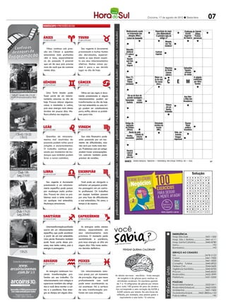 Criciúma, 17 de agosto de 2012 l Sexta-feira                                       07
                                                                                                PALAVRAS CRUZADAS DIRETAS
                                                                                 www.coquetel.com.br
                                                                                       PALAVRAS          CRUZADAS DIRETAS 2011
                                                                                                               © Revistas COQUETEL
                                                                                   Medicamento usado                       Repartição de negó-              Profissão de Gabriel
                                                                                www.coquetel.com.br
                                                                                 no tratamento das                          cios diplomáticos        © Revistas COQUETEL
                                                                                                                                                             Escola       Villela               2011
                                                                                     alergias (Med.)                                                        Superior
                                                                                  Refeição                               O O primeiro lado do Operação de Partes do Tiranos;
                                                                                                                            público-                                     corpo
                                                                                                                                                               Guerra perversos
                                                                                   Lance do Vulcão
                                                                                 que se faz basquete                             antigo LP
                                                                                                                           alvo da               realizada    ligadas pelo osso
                                                                                   à noite     ativo do                   "Nickelo- Metade,         pelo
                                                                                                Japão                                                        úmero Hugh (?),
                                                                                   (pop.)                                deon" (TV) em "he-       obstetra   (Anat.) ator (Cin.)
                                                                                                                                       misfério" Produtora
  Vênus continua sob pres-         Seu regente é duramente                                                                                       cinemato-
                                                                                   Utensílio                                                       gráfica
são em Câncer e questões         pressionado e muitas ilusões                       eleitoral                              Contrair               dos EUA
emocionais mais profundas        são derrubadas, especial-                        (?) cetera:                              núpcias
                                                                                       etc.                                                                     (?)
vêm à tona, especialmente        mente as que dizem respei-                                                                                                Quebrada,
                                                                                     Aquele                                                                 praia do
as do passado. É possível        to aos seus relacionamentos                        que fala                                                                  Ceará
que um de seus pais precise      afetivos. Muitas coisas po-                          duas
                                                                                    línguas                                Acertar
                                                                                  Qualquer                                 (a bola
mais de você que de costume      dem ir para o seu devido                            corpo                                de gude) Vitamina                Sebastião
nestes dias.                     lugar no dia de hoje.                             redondo
                                                                                                                            Pátio
                                                                                                                                       do limão             Tapajós,
                                                                                                                                        Celular             virtuose
                                                                                   Aquele "Novo", em                                    (abrev.)     (?)   do violão
                                                                                  que age "neologia"                                             bissexto:
                                                                                  Elton (?),
                                                                                     com                                  Maior no-                possui               A religião
                                                                                    cantor   Calado;                      ta do real                                   codificada
                                                                                  reservas silencioso
                                                                                    Titânio
                                                                                  (símbolo)
                                                                                                                          De vocês
                                                                                                                            (fem.)
                                                                                                                                          C              E
                                                                                                                                                  366 dias
                                                                                                                                                                     M  por Allan
                                                                                                                                                                         Kardec



   Uma forte tensão pode            Vênus em seu signo é dura-                                                                                                               Ctrl+(?),
                                                                                  Indivíduo                                                                                  atalho pa-
fazer parte de um relacio-       mente pressionada e alguns                         de cor do livro de
                                                                                      Diz-se
                                                                                   trigueira vendagem
                                                                                     grande                                                                       Ana Néri: ra copiar
namento amoroso no dia de        relacionamentos podem ser                                                                                                       a Mãe dos (Inform.)
                                                                                  Sacerdote Lição                                                                Brasileiros
hoje. Procure relevar algumas    transformados no dia de hoje.                      budista     escolar                                               Patrão;
coisas e mantenha a calma,
pois essa energia mais densa
                                 Um mal entendido ou uma bri-
                                 ga podem ser catalisadores
                                                                                                                                         Tabaco
                                                                                                                                         em pó
                                                                                                                                                       senhor
                                                                                                                                                      Cadete
                                                                                                                                                      (abrev.)
                                                                                                                                                                                    M
                                                                                                                                         Banho
termina em poucos dias. Me-      para, enfim, deixar os proble-                                                             Albert     finlandês                  São espe-
lhora efetiva nos negócios.      mas para trás.
                                                                                  Imundas                                  Camus,
                                                                                                                           autor de
                                                                                                                          "A Peste"
                                                                                                                                                                  cificadas
                                                                                                                                                                   no plano
                                                                                                                                                                    de voo
                                                                                                                                                                                    O
                                                                                 Francisco
                                                                                   (?) de
                                                                                 Oliveira, o
                                                                                 Antiga de-
                                                                                   Tiririca
                                                                                  signação
                                                                                                                         Divindade
                                                                                                                         nórdica do
                                                                                                                                                                   Ramez
                                                                                                                                                                    Tebet,
                                                                                                                                                                                    D
                                                                                   (Polít.)
                                                                                 da Etiópia                                trovão                                  político
                                                                                  Empres-
                                                                                   (África)                                 (Mit.)                                brasileiro Explicação
                                                                                    tado do sofá
                                                                                       Borda                                                         Vida, em                 comum
                                                                                   Minuto Cidade do                                                   francês                  para o
  Questões de relaciona-            Sua vida financeira pode                       Oculta;
                                                                                  (abrev.)   interior                                                                          talento
                                                                                 escondida paulista                                                   Chegar;
mentos mal resolvidos do         estar passando por um mo-                                                               Letra que                   (?) kwon
                                                                                                                                                     regressar
                                                                                                                         recebe o                     do, arte
passado podem voltar para        mento de dificuldades, mas                                                               acento                      marcial
soluções e esclarecimentos.      não será por muito mais tem-                                                              grave                      coreana
O trabalho continua pas-         po. Problemas com um amigo                                                                                                                     Vitamina
sando por momentos de mu-        podem trazer preocupações.                        Horário                                                                                      antieste-
                                                                                   natural                                                                                      rilidade
danças que também podem          Um contrato também pode                            ditado
levar a novos caminhos.          precisar de revisões.                             pelo Sol                               O tecido
                                                                                                                          forma-
                                                                                  Antecipa
                                                                                 BANCO
                                                                                             3/tor — vie. 5/sauna. 8/hora real. 9/abissínia — recôndita. 14/diretor teatral.
                                                                                                                           dor do                                                                    67
                                                                                                                         esqueleto
                                                                                BANCO                                                                                         Solução
                                                                                             3/aso — mgm — tae. 4/eira. 5/canoa — rotas — tecar.
                                                                                                                                                                                                     65
                                                                                                                                                                      L   A   R E   A     H O R
                                                                                                                                                                      A
                                                                                                                                                                      R
                                                                                                                                                                          T
                                                                                                                                                                          I
                                                                                                                                                                              Solução
                                                                                                                                                                              D I
                                                                                                                                                                                V
                                                                                                                                                                                    N
                                                                                                                                                                                    U
                                                                                                                                                                                        R E C O
                                                                                                                                                                                             I T
                                                                                                                                                                      O   E   S S   O     O L
                                                                                                                                                                      T   R   A     A     A N
                                                                                                                                                                      L       T A   N   A D I A
  Seu regente é duramente          Você pode ser obrigado a
                                                                                                                                                                      A   I   I N   S   A B I S
                                                                                                                                                                      E   A     T   A   M I N
                                                                                                                                                                      E   P   R A       L A M A
pressionado e um relaciona-      enfrentar um pequeno proble-                                                                                                         V
                                                                                                                                                                      T   S
                                                                                                                                                                              D O
                                                                                                                                                                              A
                                                                                                                                                                                    I
                                                                                                                                                                                    L
                                                                                                                                                                                          C E D
                                                                                                                                                                                            A U
mento especifico pode passar     ma passageiro em um contra-
                                                                                                                                                                      O   D   A R   R     E V E
                                                                                                                                                                      R   E   L L   E   B E ST S
por mudanças muito profun-       to profissional. Os trabalhos
                                                                                                                                                                      T   O   C     A     D U
                                                                                                                                                                      O       E M   C     T I
                                                                                                                                                                      O   M     A   S   S U J A
das. Procure ter claro os pro-   em equipe também passam                                                                                                              T
                                                                                                                                                                      C
                                                                                                                                                                          S   C
                                                                                                                                                                              N O   E
                                                                                                                                                                                        J O H N
                                                                                                                                                                                          M O R
blemas reais e tente esclare-    por uma fase de dificuldades
                                                                                                                                                                      E   U   N G   I     B I L
                                                                                                                                                                      E   T   E N   C   R E T I
cer qualquer mal entendido.      e mal entendidos. No amor, o
                                                                                                                                                                      R   A   A S   C     E T
                                                                                                                                                                      O   N     A   O       N E
                                                                                                                                                                      I   M   H E       U R N A
Mudanças emocionais.             tempo é de espera.                                                                                                                   R
                                                                                                                                                                      D
                                                                                                                                                                          A   E C
                                                                                                                                                                              C
                                                                                                                                                                                    T     O A
                                                                                                                                                                                            A
                                                                                                                                                                      B   R   A     R   E S F E
                                                                                                                                                                      M   G     M   A   J A N T
                                                                                                                                                                      O             P        I




                                                                  você
  Uma transformação profunda       As energias estão mesmo
ocorre em um relacionamento      densas, especialmente em
específico, que pode acontecer   seus relacionamentos mais                                                                                         EMERGÊNCIA
a partir de um mal entendido.    próximos. O momento pede                                                                                          Hosp. São José............................3431-1500
Uma perda financeira também      sensibilidade e paciência,                                                                                        Hosp. São J. Batista...................3461-6111
pode fazer parte desse pro-      pois essa energia se dilui em                         sos
                                                                                                                                                   Hosp. Santa Catarina................3445-8780
                                                                  Fonte: Guia dos Curio
cesso, mas tenha calma, pois a   alguns dias. Não tome nenhu-                                                                                      Samu...................................................192
energia é passageira.            ma decisão definitiva.                                                                                            Bombeiros...........................................193
                                                                              Pensar queima calorias?
                                                                                                                                                   SERVIÇO AO CIDADÃO
                                                                                                                                                   IML..........................................3478-5123
                                                                                                                                                   Casan.......................................3461-7000
                                                                                                                                                   Celesc.......................................3461-5000
                                                                                                                                                   Conselho Tutelar.....................3445-8922
                                                                                                                                                   Defesa Civil................................3244-0600
                                                                                                                                                   Vigilância Sanitária...................3445-8700
   As energias continuam tra-      Um relacionamento amo-                                                                                          Procon......................................3445-8522
zendo transformações pro-        roso passa por um momento        As células nervosas - neurônios - tiram energia                                  Rodoviária................................3433-3999
fundas em seu trabalho. Os       de provação. Algo que mexe         do oxigênio e da glicose para realizar as                                      Prefeitura.................................3431-0200
relacionamento com colegas e     profundamente com você             atividades cerebrais. Os neurônios gastam                                      POLÍCIAS
superiores também são atingi-    pode estar acontecendo ou         de 7 a 10 miligramas de glicose por minuto                                      Rodoviária Federal....................3522-0411
dos e você deve manter a cal-    vai acontecer. Há a certeza       para cada 100 gramas de peso do cérebro.                                        Rodoviária Estadual..................3462-0330
ma e a paciência. Essa ener-     de uma transformação pro-        Isso corresponde a uma variação de 0,028 a                                       Ambiental................................3431-7400
gia se dissipa em alguns dias.   funda em suas emoções.             0,040 caloria por minuto. Em oito horas de                                     Guarda Municipal..........3462-3800 ou 153
                                                                   reflexão, por exemplo, uma pessoa gasta o                                       Polícia Militar.........................................190
                                                                       equivalente a uma bala: 16 calorias.
 