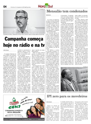 04                Criciúma, 21 de agosto de 2012 l Terça-feira



                                                                                                             Mensalão tem condenados
                                                                                         DIVULGAÇÃO / HSul




                                                                                                             Brasília                           a fornecedores. “A operação,       móvel, público ou particular,
                                                                                                                                                assim como muitas realizadas       de que tem a posse em razão
                                                                                                                                                à margem, pelo Banco Rural,        do cargo.
                                                                                                                O ex-diretor de Marketing       só foi descoberta quando foi          O relator destacou ainda
                                                                                                             do Banco do Brasil Henrique        decretada a quebra de sigilo”,     que o fundo Visanet não man-
                                                                                                             Pizzolato foi considerado on-      argumentou.                        tinha qualquer relação contra-
                                                                                                             tem culpado pelos crimes de           Os R$ 326 mil foram pagos       tual com a DNA Propaganda
                                                                                                             peculato, corrupção passiva        a Pizzolato para que ele auto-     e só repassou o montante à
                                                                                                             e lavagem de dinheiro, pelo        rizasse o repasse antecipado       agência por determinação do
                                                                                                             ministro-relator da Ação Pe-       de R$73 milhões, por meio do       Banco do Brasil. “Essas infor-
                                                                                                             nal 470, Joaquim Barbosa,          fundo Visanet, à agência DNA       mações são cristalinas. Quem
                                                                                                             em julgamento no Supremo           Propaganda. No entanto, Bar-       pagou a DNA foi o Banco do
                                                                                                             Tribunal Federal (STF).            bosa afirma que a agência          Brasil, a Visanet foi mera pas-
                                                                                                                O empresário Marcos Va-         de Marcos Valério, que tinha       sadora dos recursos que per-
Candidado do PSOL, Odelondes de Souza, será o primeiro a falar no horário eleitoral. São 45 dias             lério e os sócios dele, Cristia-   contrato de publicidade com o      tenciam ao Banco do Brasil”.
                                                                                                             no Paz e Ramon Hollerbach,         banco, não comprovou que os           Segundo Barbosa, os valo-



 Campanha começa
                                                                                                             também foram considerados          serviços foram prestados.          res eram depositados na conta
                                                                                                             culpados pela prática e coau-         Na sustentação oral, a de-      da DNA no Banco do Brasil,
                                                                                                             toria dos crimes de peculato       fesa de Pizzolato alegou que       sendo posteriormente transfe-
                                                                                                             e corrupção ativa, no pro-         não houve peculato porque          ridos a fundos de investimen-
                                                                                                             cesso do mensalão. O relator       eram recursos privados e, não,     tos do próprio banco, mas em



hoje no rádio e na tv
                                                                                                             inocentou o ex-ministro da         públicos. No entanto, Barbosa      contas distintas. O relator dis-
                                                                                                             Secretaria de Comunicação          disse que Pizzolato detinha o      se que essa outra conta servia
                                                                                                             da Presidência da República        poder de dispor sobre os re-       para que fossem realizados os
                                                                                                             Luiz Gushiken, por falta de        cursos por ser diretor. O BB fi-   saques a fornecedores.
                                                                                                             provas.                            gurava como o maior acionis-          O relator disse ainda que
                                   a prefeito se apresentarão às     alguns segundos de propa-                  Para Barbosa, as provas         ta do fundo, juntamente com        Pizzolato omitiu os repasses
CRICIÚMA
                                   segundas, quartas e sextas-       ganda gratuita.                         de peculato, corrupção e la-       outra instituição (BB, Brades-     à DNA durante depoimentos
                                   feiras. Já os candidatos a ve-       Além do horário eleitoral            vagem de dinheiro contra os        co e diversos titulares).          prestados à Justiça, tratan-
   O candidato Odelondes de        reador: às terças-feiras, quin-   gratuito, os candidatos a pre-          réus considerados culpados            No entanto, para Barbosa,       do apenas do recebimento
Souza (PSOL) será o primeiro       tas e aos sábados.                feito têm direito a inserções           são robustas. Segundo ele, o       não há importância se o re-        dos R$ 326 mil. “O assunto
a aparecer no programa de             Pela legislação eleitoral, é   diárias na programação nor-             recebimento de dinheiro por        curso desviado é público ou        só veio à tona após decretar
televisão e no rádio na pro-       proibida a propaganda que         mal das emissoras de rádio e            Pizzolato é considerado van-       privado, uma vez que pecula-       a quebra de sigilo bancário
paganda que se inicia hoje.        degrade ou ridicularize candi-    TV. A quantidade e o tempo              tagem indevida e caracteriza       to é caracterizado como crime      das empresas. Paralelamen-
O sorteio foi realizado ainda      datos. O partido ou coligação     dessas inserções também res-            o crime de corrupção ativa         de desvio de recursos, por         te, a DNA não prestou conta
no dia 1 deste mês. O maior
         1                         que descumprir essa regra es-     peitarão a proporcionalidade            dos sócios da agência DNA.         parte de agente público, em        da destinação dos recursos,
tempo de propaganda será           tará sujeito à perda do direito   usada para definir o horário            Por ter beneficiado a agência      proveito próprio ou alheio, de     tendo em vista a omissão do
da coligação encabeçada por        de veicular sua propaganda        eleitoral.                              de publicidade no Banco do         valor ou qualquer outro bem        senhor Pizzolato”.
Clésio Salvaro, do PSDB, (com      gratuita no dia seguinte ao          Na propaganda dos candi-             Brasil, Pizzolato cometeu o
                                                                                                                                                                                                       DIVULGAÇÃO / HSul
o registro indeferido) e Márcio    da punição determinada pela       datos a prefeito, deve cons-            crime de corrupção passiva.
Búrigo (PP) com o tempo de         Justiça Eleitoral.                tar o nome do candidato a                  De acordo com o relator,
12min59s. Em seguida vem a            O tempo de propaganda de       vice-prefeito, de modo claro            o crime de lavagem ocorreu
canidadada Romanna Remor           cada candidato ou coligação,      e legível, em tamanho não               quando Pizzolato recebeu a
(PMDB) com José Paulo Se-          tanto a prefeito como para        inferior a 10% do nome do               quantia de R$ 326 mil, a tí-
rafim (PT) com 10min54s. De-       vereador, é definido propor-      titular. No caso de haver co-           tulode propina, do grupo de
pois aparece os candidados         cionalmente pelo tamanho          ligação, deverá ser usado               Marcos Valério. Barbosa argu-
Londe/Seiji – 2min7seg, Rodri-     das bancadas partidárias na       também, obrigatoriamente,               mentou que o pagamento foi
go/Ana – 2min e Cintia/Jonas       Câmara dos Deputados. Por         as siglas de todos os partidos          feito pela DNA Propaganda, e
– 2min. O horário eleitoral vai    esta razão, muitos candida-       que compõem a coligação. Já             que o dinheiro foi sacado em
durar 45 dias e será exibido até   tos procuram formar alianças      na propaganda proporcional              espécie, por um emissário de
o próximo dia 4 de outubro.        com legendas para obter mais      para vereador, cada partido             Pizzolato, na boca do caixa
   A propaganda, tanto no          tempo no rádio e na TV.           deve usar apenas a sua sigla            de uma agência do Banco Ru-
rádio como na TV, será de se-         Os partidos com maior          sob o nome da coligação.                ral no Rio de Janeiro.
gunda-feira a sábado, com a        tempo de propaganda eleito-          Caberá aos juízes eleitorais            Segundo o relator, houve
duração de 30 minutos duas         ral são o PT, maior bancada       tomar todas as providências             lavagem porque a DNA Pro-
vezes por dia: das 7h às 7h30      da Câmara, PMDB e PSDB.           relacionadas à propaganda               paganda ocultou quem seria
e das 12h às 12h30, no rádio; e    Mesmo os candidatos cujo os       eleitoral, assim como julgar            o destinatário do dinheiro, re-
das 13h às 13h30 e das 20h30       partidos não têm representa-      as representações e reclama-            gistrando que a empresa seria
às 21h, na TV. Os candidatos       ção na Câmara, dispõem de         ções relacionadas ao assunto.           a própria sacadora para pagar      Ministro-relator condenou os primeiros no julgamento histórico



                                                                                                              IPI zero para os moveleiros
                                                                                                             CRICIÚMA                           A medida beneficiando o            fiscais para o setor ocorreu
                                                                                                                                                setor moveleiro vale até 30        em 29 de junho passado.
                                                                                                                                                de setembro de 2012 e o              De acordo com a Receita
                                                                                                                Depois da redução de            decreto está publicado no          Federal, espera-se, com a
                                                                                                             impostos para a linha              Diário Oficial da União de         medida, estimular os se-
                                                                                                             branca e os automóveis,            ontem.                             tores envolvidos na cadeia
                                                                                                             agora chegou a vez do se-             Esses produtos não ti-          produtiva da fabricação
                                                                                                             tor moveleiro.                     nham sido contemplados             de móveis, contribuindo,
                                                                                                                O governo reduziu a zero        com a desoneração para o           inclusive, na manutenção
                                                                                                             as alíquotas do Imposto            setor moveleiro. De acordo         dos níveis de atividade
                                                                                                             sobre Produtos Industria-          com a Receita Federal, os          econômica e de emprego e
                                                                                                             lizados (IPI) incidentes           itens foram incluídos no           renda. A renúncia de recei-
                                                                                                             sobre painéis de madeira,          benefício a pedido dos pró-        tas estimada decorrente da
                                                                                                             laminados de alta resis-           prios fabricantes. A última        medida é estimada em R$
                                                                                                             tência e PVC para móveis.          prorrogação de benefícios          116,12 milhões.
 