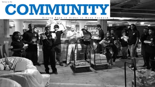 COMMUNITYG i v i n g B a c k i n O r d e r t o M o v e F o r w a r d
Service to the
 