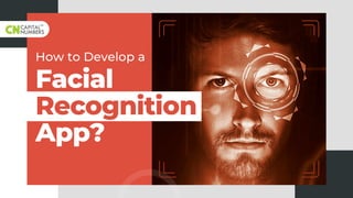 How to Develop a Facial Recognition App?
