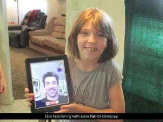 Sara FaceTiming with actor Patrick Dempsey.
 