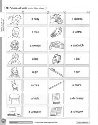 '@, acameraababy9.5.=<i
trAi
HEc n F :
cno a
<-;
d-,
aman
awoman
awatch
asandwich
abag
apen
apencil
adictionary
anotebook
aboy
agirl
achair
atable
acomputer
@CambridgeUniversityPress2009
 