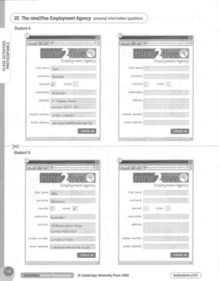 2C Thenine2fiveEmploymentAgencypersonalinformationquestions
K
StudentB
@CambridgeUniversityPress2009
 