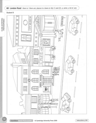 68 LondonRoad thereisI thereare;placesinatownorcity(1)and(2);a,some,alotof,any
StudentB
@CambridgeUniversityPress2009
 