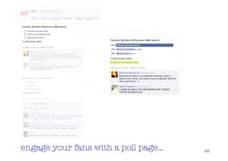 engage your fans with a poll page…   22
 