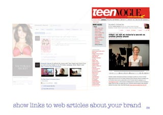 show links to web articles about your brand   38
 