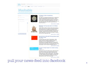 pull your news-feed into facebook   8
 