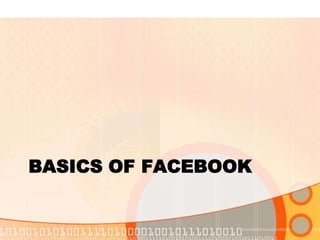 Basics of Facebook