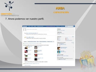 CAPACITACIÓN 7. Ahora podemos ver nuestro perfil. 