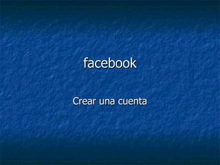 facebook Crear una cuenta 