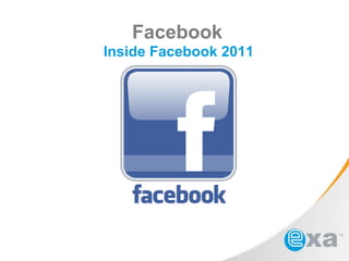 Facebook Inside Facebook 2011 