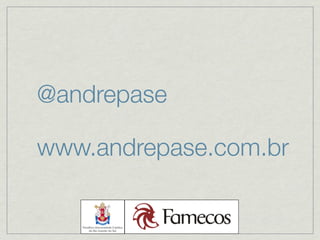 @andrepase

www.andrepase.com.br
 