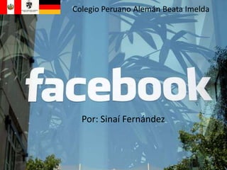 Colegio Peruano Alemán Beata Imelda Por: Sinaí Fernández 