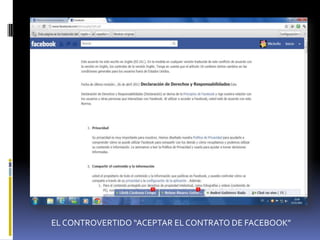 EL CONTROVERTIDO “ACEPTAR EL CONTRATO DE FACEBOOK”
 