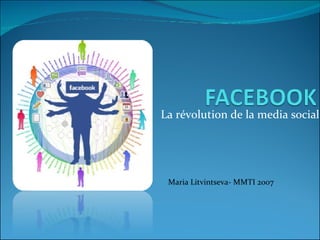 La révolution de la media social Maria Litvintseva- MMTI 2007 