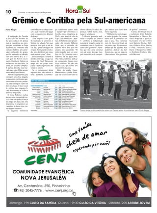 10              Criciúma, 31 de julho de 2012 l Terça-feira




        Grêmio e Coritiba pela Sul-americana
Porto Alegre                     concorda com o colega e res-    go confirmou quase toda          último sábado, ficarão à dis-   ção, indicou que Elano deve      de ganhar”, comentou.
                                 salta que é necessário jogar    a equipe que enfrentará o        posição. Sobre Elano, aliás,    iniciar a partida.                 A única dúvida que resta é
                                 com o regulamento debaixo       Coritiba nesta terça-feira, às   Luxa foi só elogios.              “O Elano teve um desgas-       o substituto de Zé Roberto.
   A delegação do Coritiba       do braço.                       21h15, pelo jogo de ida da         O técnico gremista enal-      te muito grande. Ele passou      Marquinhos e Marco An-
já está no Rio Grande do           “Um empate é um gran-         Copa Sul-Americana. Ape-         teceu o espírito do camisa      muito mal. É guerreiro e vai     tônio disputam a posição.
Sul para colocar em prática      de resultado. Já vencemos o     nas Zé Roberto será preser-      7. Lembrou a indisposição       para o pau. Vou conversar        O provável time do Grêmio
toda a experiência em com-       Grêmio no sábado. Tem que       vado. Até mesmo Gilberto         estomacal à qual o meia foi     com ele. Se estiver legal, ele   terá Marcelo Grohe; Edíl-
petições mata-mata na Copa       procurar fazer gols e não le-   Silva, que o treinador do        acometido, mas o classificou    vai para o jogo. Aí veremos o    son, Gilberto Silva, Werley
Sulamericana. A estreia será     var. Se a gente conseguir um    Grêmio havia dito que não        como um “guerreiro”. Reve-      tempo que ele aguenta. Não       e Pará; Fernando, Souza,
contra o Grêmio, um adver-       empate é um grande resulta-     atuaria, está garantido. “O      lou que terá uma conversa       podemos abdicar da Sul-          Elano e Marquinhos (Mar-
sário conhecido do grupo,        do, pois decidimos em casa,     único jogador que vai estar      com ele antes do jogo, mas,     Americana, que dá vaga na        co Antônio); Kleber e Mar-
que foi superado no sábado,      onde somos fortes”, disse.      fora é o Zé. Conversei com o     pela importância da competi-    Libertadores. Nós gostamos       celo Moreno.
com uma vitória de 2 a 1 -         Para conseguir o triunfo e    Gilberto. Ele vai jogar ama-
com gols de Ayrton e Leo-        decidir com folga a vaga nas    nhã. Não podemos abdicar                                                                                            DIVULGAÇÃO / HSul

nardo. Coritiba e Grêmio se      oitavas de final, Demerson      da competição. Vamos com
enfrentam na terça-feira, às     prega por um grupo com-         força máxima. Só não vou
21h15, no estádio Olímpico.      pacto e bem organizado em       expor o Zé, que sofreu um
A partida de volta está mar-     todos os setores.               desconforto na coxa.
cada para o dia 23 de agosto,      Se o treinamento desta          Além da dupla, Elano,
no estádio Couto Pereira.        segunda-feira não indicou o     Marquinhos e André Lima,
   Além dos ingredientes para    time, Vanderlei Luxembur-       que não se sentiram bem no
conseguir uma boa largada,
os jogadores coritibanos que-
rem manter o foco e a paciên-
cia para conseguir trazer um
bom resultado. O foco inicial
é a vitória, mas ninguém fi-
cará descontente se o placar
terminar empatado.
   O meia Robinho explica
que em uma competição cur-
ta, o time não pode se lançar
ao ataque em busca de uma
boa vitória. O propósito é ser
cauteloso e abusar dos con-
tra-ataques certeiros.
   O zagueiro Demerson                                                                            Treino ainda na fria manhã de ontem no Paraná antes do embarque para Porto Alegre
 