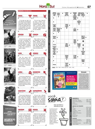 Criciúma, 16 de agosto de 2012 l Quinta-feira                                       07
                                                                                       PALAVRAS CRUZADAS DIRETAS
                                                                                       PALAVRAS CRUZADAS DIRETAS 2011
                                                                                 www.coquetel.com.br  © Revistas COQUETEL
                                                                                 www.coquetel.com.br
                                                                                  Refeição
                                                                                           Vulcão
                                                                                                                            O público-                     © Revistas do corpo
                                                                                                                                                      Operação         Partes COQUETEL 2011
                                                                                  que se faz                                  alvo da                 realizada       ligadas pelo osso
                                                                                                   ativo do Atividade econômica
                                                                                    à noite
                                                                                  Arriscada
                                                                                                     Japão
                                                                                                                             "Nickelo-
                                                                                                               do Sul da Bahia
                                                                                                                                                Problema pelo
                                                                                                                                     (?) à luz: ambiental Vende aúmero          Hugh univer- da mulher
                                                                                                                                                                                   (?)
                                                                                                                                                                                        (?),
                                                                                                                                                                                    sais: têm
                                                                                                                                                                                               Resposta
                                                                                    (pop.)
                                                                                   atração
                                                                                                             Notre-(?), catedral (TV)parir
                                                                                                                            deon"                      obstetra
                                                                                                                                                do Oriente crédito (Anat.) ator (Cin.) O
                                                                                                                                                                                    sangue       agra-
                                                                                   circense                                                           Produtora
                                                                                                                  parisiense                      Médio                             negativo    decida
                                                                                                                                                      cinemato-
                                                                                                                                                        gráfica
                                                                                                                                                       dos EUA
  A Lua entra em Leão e se          A Lua se une a Mercúrio                                                                                                             (?)
une a Mercúrio, movimentando      em Leão e melhora consi-                          Cruel;                              Continente                                  Quebrada,        (?)-line:
                                                                                   perversa                              do Japão                                    praia do      conectado
seu coração. Arianos solitários   deravelmente seus relacio-                        Delimi-                              Parasita                                     Ceará         à internet
podem ter uma grata surpre-       namentos familiares. Apro-                         tador                               da sarna
                                                                                                                              Acertar                                                 (ingl.)
                                                                                   Qualquer                                   (a bola
sa com uma pessoa mais nova       veite e promova reuniões                          corpo                                    de gude)
e muito especial. Os já com-      com amigos e parentes mais                       redondo
                                                                                                                               Pátio
prometidos terão oportunida-      próximos. Melhora efetiva                         Aquele       "Novo", em                                               (?)
                                                                                  Teclaage
                                                                                   que de        "neologia"                         A fonte de        bissexto: em
des de boas conversas.            em suas emoções.                                                                                                          "Tudo",
                                                                                  gravação                                           radiação
                                                                                     com
                                                                                  do video-        Calado;                            ultravi-
                                                                                                                                                        possui"onipo-
                                                                                  reservas
                                                                                   cassete        silencioso                           oleta           366 dias
                                                                                                                                                              tência"
                                                                                  Conjunto                  Preparar
                                                                                                                                                                                   Pequeno
                                                                                  de mares                   (o ali-
                                                                                  e rios do
                                                                                   planeta
                                                                                                             mento)
                                                                                                            no forno
                                                                                                                                      S                                            primata
                                                                                                                                                                                   indiano
                                                                                                                                                                                Ctrl+(?),
                                                                                   Indivíduo                                                                                    atalho pa-

   A Lua se une a seu regente        Vênus continua em seu sig-
                                                                                     de cor
                                                                                    trigueira                                         O                                         ra copiar
                                                                                                                                                                                 (Inform.)
em Leão e movimenta ain-          no, tensionada por Urano e                      Papai, em                Segunda                                   Patrão; juiz
                                                                                                                                                         Antigo
                                                                                                                                                           hebreu
                                                                                                                                                                                   M
                                                                                                            dinastia
                                                                                                                                      L
                                                                                    inglês                                                            senhor
da mais suas amizades. O          Plutão, trazendo mudanças                                                portugue-                                 Cadete Poeta
                                                                                  Intermedi-               sa (Hist.)                                     cantador
relacionamento com irmãos         em sua vida emocional. Muita                                                                                       (abrev.)
                                                                                   ário entre                                                                                                    Dirigente
e primos melhora sensivel-        coisa tem sido questionada,                      consumi-                                  Albert Zuzu                                A mais
                                                                                                                                                                São espe-
                                                                                                                                     Angel,                                                       de uma
                                                                                                                                                                 cificadas das
                                                                                                                                                                      forte
mente também. O momento           assim como algumas pesso-
                                                                                    Imundas
                                                                                     dor e
                                                                                   produtor
                                                                                                                            Camus,estilista
                                                                                                                            autor de
                                                                                                                                   brasileira
                                                                                                                           "A Peste"
                                                                                                                                                                        fibras
                                                                                                                                                                 no plano
                                                                                                                                                                       naturais
                                                                                                                                                                  de voo
                                                                                                                                                                                   O             universi-
                                                                                                                                                                                                   dade
é ótimo para pequenas e           as. O momento é de tudo ou                      Francisco
                                                                                     (?) de
rápidas viagens.                  nada nos próximos dias.                         Oliveira, o
                                                                                    Tiririca                                                                                       D
                                                                                     (Polít.)
                                                                                  Período de                                                                                       Tempero
                                                                                   Empres-
                                                                                  excitação                                         "Planta-                                Explicação
                                                                                                                                                                                que aro-
                                                                                                                                   ção", em
                                                                                      tado
                                                                                    animal
                                                                                                                                   "vinhedo"                                 comum
                                                                                                                                                                                 matiza
                                                                                     Minuto
                                                                                   Em + as                                                                                     refogados
                                                                                                                                                                              para o
                                                                                    (abrev.)                            Líder da                                       Nesse talento
                                                                                                                        Grande que
                                                                                                                           Letra                    (?) kwon            lugar
                                                                                                                        Marcha o
                                                                                                                           recebe                    do, arte          E, em
                                                                                                                        (China)
                                                                                                                            acento                   marcial           inglês
  Seu dia estará mais               A Lua se une a Mercúrio
                                                                                    Espécie                                  grave (?)-8,           coreana de
que agradável. Boas con-          em Leão e você se sente mais                      de viola
                                                                                                           (?) bem:
                                                                                                                                  grupo dos
                                                                                                                                                          Tecla
                                                                                                            vem a                                          micros
versas, novas amizades e          fechado e introspectivo. Este                    usada no
                                                                                                           propósito
                                                                                                                                    países
                                                                                                                                                          (Inform.)             Vitamina
                                                                                    samba                                            ricos                                      antieste-
ótimos encontros podem            é um momento só seu e você                                                                                                                    rilidade
acontecer no dia de hoje.         deve respeitar. Olhe de fren-
                                                                                                                           O tecido
Vênus ainda pede revisão          te para algumas emoções,                                                                 forma-
                                                                                   Antecipa
de emoções e relaciona-           que já não fazem mais senti-                     Produto                                  dor do                         (?) de
mentos antigos.                   do, e deixe-as para trás.                        final da                               esqueleto                       cotovelo:
                                                                                  filtragem                                                               despeito
                                                                                 BANCO
                                                                                               3/aso — mgm — tae. 4/eira. 5/canoa — rotas — tecar.
                                                                                 do sangue                                                                por amor                                      65

                                                                                 BANCO
                                                                                               3/and — dad — eli — mao. 4/aedo — dame — reso. 8/acarídeo.
                                                                                                                                                                           Solução                          22


                                                                                                                                                                            Solução
                                                                                                                                                                           E O
                                                                                                                                                                           S S      O              O L
                                                                                                                                                                           T AL     N   A      A D I
                                                                                                                                                                          O RE
                                                                                                                                                                           A D
                                                                                                                                                                             T      A
                                                                                                                                                                                    A   N     MU I R NI
                                                                                                                                                                          H OV
                                                                                                                                                                           I O
                                                                                                                                                                           D N      U
                                                                                                                                                                                    I   Q
                                                                                                                                                                                        D    C A CV EA
                                                                                                                                                                          L TO
                                                                                                                                                                           A A      G            C E VC
   A Lua se une a Mercúrio em        A Lua se une a Mercúrio em
                                                                                                                                                                          D  R      R   E
                                                                                                                                                                          A IT
                                                                                                                                                                          OO
                                                                                                                                                                           C        A
                                                                                                                                                                                    A   M    N A DS U
Leão e movimenta sua vida         Leão e movimenta questões                                                                                                               M EO
                                                                                                                                                                           D O
                                                                                                                                                                             A      E
                                                                                                                                                                                    S   A      S C U I JO
social. As amizades passam        relacionadas aos seus proje-                                                                                                            O R
                                                                                                                                                                           E D
                                                                                                                                                                           N OC
                                                                                                                                                                                    D
                                                                                                                                                                                    E
                                                                                                                                                                                        N
                                                                                                                                                                                        R
                                                                                                                                                                                             R E V E
                                                                                                                                                                                                   M O
por um ótimo momento, com         tos profissionais. O momento é
                                                                                                                                                                          SA        Z            D A D
                                                                                                                                                                           T E
                                                                                                                                                                           E N      C   I      R E T
                                                                                                                                                                          E DA
                                                                                                                                                                             S      E    L       O      I
possibilidade de novas e in-      ótimo para palestras e tudo o                                                                                                           N O
                                                                                                                                                                          R A
                                                                                                                                                                             A
                                                                                                                                                                           F E
                                                                                                                                                                                    O
                                                                                                                                                                                    S
                                                                                                                                                                                        E
                                                                                                                                                                                         O   H I D R
                                                                                                                                                                                                       N

teressantes pessoas se aproxi-    que se refere à comunicação.
                                                                                                                                                                           A R
                                                                                                                                                                           E C      T              O A
                                                                                                                                                                             G
                                                                                                                                                                           A R      S    S       C      A
                                                                                                                                                                           R B
                                                                                                                                                                           A O      R   E      E R S E FC
marem de você. Amor em fase       Uma viagem pode precisar                                                                                                                N I
                                                                                                                                                                          O M
                                                                                                                                                                          G RM
                                                                                                                                                                                    A
                                                                                                                                                                                    A   T      J E AM NA
um pouco difícil.                 ser adiada.
                                                                                                                                                                           A D      C    R   D
                                                                                                                                                                      I A    BO     P
                                                                                                                                                                                    S           M A I
                                                                                                                                                                                                A
                                                                                                                                                                      F O G O       E   R O D A D
                                                                                                                                                                        D                 C




                                                                   você
  A Lua se une a Mercúrio em        A Lua se une a Mercúrio
Leão e você deve aproveitar       em Leão e você se torna mais
essa energia para planejar        fechado e com uma grande                                                                                       EMERGÊNCIA
aquela viagem postergada.         necessidade de aprofundar                                                                                      Hosp. São José............................3431-1500
Sua fé, que foi duramente         e deixar para trás emoções                                                                                     Hosp. São J. Batista...................3461-6111
abalada nos últimos meses,        e sentimentos desnecessários.                         sos
                                                                                                                                                 Hosp. Santa Catarina................3445-8780
                                                                   Fonte: Guia dos Curio
volta a se tornar uma forte       Uma sociedade ou um relacio-                                                                                   Samu...................................................192
proteção aos seus problemas.      namento podem se concretizar.                                                                                  Bombeiros...........................................193
                                                                                      Para que serve o
                                                                                      perfume da flor?                                           SERVIÇO AO CIDADÃO
                                                                                                                                                 IML..........................................3478-5123
                                                                       O perfume funciona                                                        Casan.......................................3461-7000
                                                                       como um meio de                                                           Celesc.......................................3461-5000
                                                                       sobrevivência das                                                         Conselho Tutelar.....................3445-8922
                                                                       plantas porque atrai                                                      Defesa Civil................................3244-0600
                                                                       agentes poliniza-                                                         Vigilância Sanitária...................3445-8700
   A Lua se une a Mercúrio           Netuno em seu signo pede                                                                                    Procon......................................3445-8522
                                                                       dores. Os insetos,
em Leão e movimenta positi-       abertura ao mundo espiritu-          guiados pelo cheiro,                                                      Rodoviária................................3433-3999
vamente seus relacionamen-        al para que você não entre           pousam na flor e                                                          Prefeitura.................................3431-0200
tos, tanto os sociais quanto      em confusões mentais e emo-          entram em contato                                                         POLÍCIAS
os pessoais e profissionais.      cionais. É hora de aprender          com o seu pólen.                                                          Rodoviária Federal....................3522-0411
Cuide de suas finanças e não      a meditar e exercer essa             Quando o inseto voa,                                                      Rodoviária Estadual..................3462-0330
se deixe levar por negócios       prática. Mantenha seus gas-          espalha o pólen e                                                         Ambiental................................3431-7400
mirabolantes.                     tos sob controle.                    ajuda na fecundação                                                       Guarda Municipal..........3462-3800 ou 153
                                                                       da planta.                                                                Polícia Militar.........................................190
 
