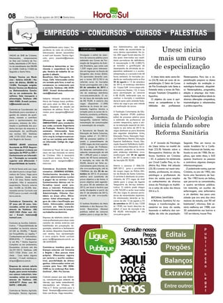 08              Criciúma, 24 de agosto de 2012 l Sexta-feira




                                                                                                                                                      Unesc inicia
                                 Disponibilidade para viajar/ Ex-                                         nico Administrativo, que exige
 EMPREGOS                        periência no ramo de avicultura.       CONCURSOS                         nível médio de escolaridade ou
                                 Interessados devem encaminhar                                            curso técnico equivalente. No to-


                                                                                                                                                     mais um curso
VAGAS do SINE de Criciúma.       e-mail com Assunto: Técnico Agrí-     Divulgado o edital de aber-        tal, 300 vagas foram abertas, 21
Interessados, comparecerem       cola, para jaqueline@plasson.         tura do concurso público para      das quais reservadas aos candi-
no Sine com Carteira de Tra-     com.br.                               admissão aos Cursos de For-        datos portadores de deficiência.


                                                                                                                                                    de especialização
balho, Identidade e CPF. Horá-                                         mação de Sargentos do Exér-        A remuneração é R$ 2.580,72,
rio de atendimento das 08:00h    Contrata-se balconistas p/ lan-       cito Brasileiro, que conta com     já incluídos a gratificação de
às 12:00h 13:00 às 17:00H de     chonete c/ experiência na fun-        1.350 vagas para interessa-        desempenho de atividade de es-
Segunda a Sexta Feira.           ção. Horário de trabalho de se-       dos em ingressar na Escola de      pecialista ambiental e o auxílio-
                                 gunda à sábado.                       Sargentos das Armas (EsSA).        alimentação, e a jornada é de 40
Estágio Técnico em Mecâ-         Benefícios: Vale Transporte, Al-      Os aprovados deverão com-          horas semanais. As inscrições po-       A Unesc inicia nesta sexta-fei-   fisioterapeutas. Para isso a es-
nica - Salário: 622,00 / Ho-     moço, Café. Interessadas entrar       por a turma 2013/2014 do           derão ser realizadas entre os dias   ra (24/8) mais um curso de es-       pecialização prepara os alunos
rário: 6h diárias. 08:00h às     em contado pelo fone, e-mail ou       referido curso. As inscrições      24 de agosto e 13 de setembro
                                                                                                          de 2012, no endereço eletrônico
                                                                                                                                               pecialização. O Setor de Cursos      à realização da avaliação ci-
15:00h. Formação exigida:        comparecer no restaurante com         foram prorrogadas até o dia
Ensino Técnico em Mecânica       o currículo. Telefone: (48) 3439-     03 de setembro de 2012 e           do Cespe/UnB (www.cespe.unb.         de Pós-Graduação Lato Sensu e        nesiológica-funcional, diagnósti-
ou Eletromecânica Conclu-        3939 / E-mail: dinhoscaferesta-       poderão ser realizadas atra-       br/concursos/ibama_12). A taxa       Extensão inicia a turma de Fisio-    co fisioterapêutico, prognostico,
ído ou em andamento. Be-         rante@hotmail.com.                    vés do endereço eletrônico         para participação no concurso        terapia Traumato Ortopédica e        eleição e emprego dos trata-
nefícios: Vale transporte e                                            www.esa.ensino.eb.br. O va-        é R$ 55,00, lembrando que, ao        Esportiva.                           mentos fisioterapêuticos ideais às
alimentação. Telefone: (48)      Indústria iniciando atividade em      lor da taxa de inscrição será      realizar a inscrição, o candidato
                                                                                                                                                  O objetivo do curso é apri-       diversas alterações ortopédicas,
3461-9300 / E-mail: josiane.     Morro da Fumaça busca profissio-      de R$ 70,00. A maioria das         deverá optar pela unidade fede-
                                                                       vagas disponíveis (1.200)          rativa da vaga e por uma cidade      morar as competências e ha-          traumatológicas e relacionadas
ls@brametal.com.br.              nais para atuar na linha de pro-
                                 dução. Desejável ter atuado em        destina-se às áreas de com-        de realização da prova.              bilidades dos profissionais          à prática esportiva.
Contrata-se Coordenador da       empresas de pláticos. Enviar Cur-     batente, logística técnica e
Qualidade para coordenar a       riculum para mpsgestao@hotmail.       aviação para os cursos de in-      A Fundação Catarinense de Edu-


                                                                                                                                                 Jornada de Psicologia
gestão do sistema de quali-      com.                                  fantaria, cavalaria, artilharia,   cação Especial (FCEE) publicou
dade, visando a contribuir                                             comunicações,      intendência,    edital de processo seletivo para
para o aprimoramento dos         Oferecemos vaga de estágio            topografia, material bélico,       a admissão de professores em


                                                                                                                                                  inicia falando sobre
processos, sistemas de infor-    OBRIGATÓRIO para estudantes           manutenção de comunicações         caráter temporário, aptos a atu-
mação e qualidade dos pro-       que estão cursando Engenharia         e manutenção de aviação.           ar na educação especial da insti-
dutos/serviços da empresa e      de Produção. Horário: 30 horas                                           tuição no ano letivo de 2013. As

                                                                                                                                                   Reforma Sanitária
manutenção da certificação       semanais. Interessados fazer          A Secretaria de Estado da          vagas destinam-se para docentes
nas normas ISO. Telefone:        cadastro no site do IEL (www.         Educação de Santa Catarina,        das seguintes disciplinas: Artes,
(48) 2102-3222 (Falar com        ielsc.org.br/estagioresponsa-         lançou edital nº. 21/2012/         Educação Física, Educação Espe-
Luiz Rogério de Souza).          vel) ou nos contatar pelo telefo-     SED de processo seletivo vi-       cial Deficiência Mental, Educação
                                 ne informado. Código da vaga:         sando o preenchimento de           Especial Deficiência Visual, Edu-
                                                                       2.000 vagas de nível superior      cação Especial Deficiência Auditi-      A 4ª Jornada de Psicologia        Segundo Pina um marco na
INDIGO JEANS seleciona           18012.
Assistente de PPCP. Requisi-                                           para o cargo de Professor.         va e Informática Educativa. Os in-   da Unesc iniciou na manhã de         saúde brasileira foi a Confe-
tos: • Desejável vivência em     Contrata-se Fiscal de Loja para       Os docentes contratados re-        teressados poderão se inscrever      hoje (23/8) falando sobre a          rência Nacional de Saúde, rea-
operações de PPCP ou CRT; •      atuar em loja iniciando no centro     ceberão remuneração de até         pelo endereço eletrônico www.        Retrospectiva Histórica da Re-       lizada no ano de 1986. Ele ex-
Conhecimento em informáti-       de Criciúma. Não é necessário         R$ 1.490,40 para o cumpri-         acafe.org.br até 24 de agosto        forma Sanitária em Criciúma          plicou, que antes disso, o SUS
ca, • Formação ou cursando       experiência anterior. Enviar Cur-     mento de 40 horas semanais.        de 2012, sendo o valor da taxa
                                                                       A inscrição, no valor de R$        de inscrição R$ 30,00.
                                                                                                                                               – SC. A palestra foi ministrada      apenas imunizava as pessoas
superior será diferencial. •     riculum para mpsgestao@hot-
Disponibilidade de horário.      mail.com.                             50,00, deverá ser feita ex-                                             por Orasil Coelho Pina, no Au-       e controlava algumas doenças
                                                                       clusivamente pela internet, no     Aberto o concurso nº 006/CE-         ditório Ruy Hülse. Até sábado        infectocontagiosas.
A World Tennis está com vaga     Contrata-se Assistente Admi-          site www.acafe.org.br, até às      SIEP/2012 para o provimento          (25/8) o evento vai reunir estu-        O palestrante contou, que em
em aberto para o cargo Ope-      nistrativo - DOMÍNIO SISTEMA.         15h00min do dia 05 de se-          de cargos vagos na Polícia Mili-     dantes, professores, ex-alunos,      Criciúma, no ano de 1982, não
radora de Caixa. Vaga para       Conhecimentos desejados: Em           tembro de 2012. O processo         tar do Estado de Santa Catarina.
                                                                                                                                               psicólogos e profissionais da        havia uma Secretaria de Saú-
sexo feminino. Idade entre       rotinas administrativas (contas       seletivo será constituído de       O certame é destinado ao preen-
                                 à pagar) de no mínimo 1 ano.          prova objetiva e de títulos. A     chimento de 272 vagas de nível       área da saúde para ampliar           de. “Em 1983 havia um ônibus,
18 á 25 anos. Ensino medio
completo. Não é necessário       Conhecimentos básicos em in-          prova objetiva está agenda-        médio para o cargo de Agente         os conhecimentos de diversas         que percorria as comunidades,
experiencia. Horario noturno     formática (excel, word, win-          da para 30 de setembro de          Temporário de Serviço Adminis-       áreas da Psicologia no Auditó-       e quatro servidores públicos.
das 14:30h ás 22:30h. Inte-      dows e internet). Preferência:        2012, em local e horário que       trativo. O salário pode chegar       rio e salas de aulas dos blocos      Um motorista, um auxiliar de
ressadas enviar Curriculo com    pessoas formadas ou cursando          serão divulgados a partir do       a R$ 765,00 e serão reservadas
                                                                                                                                               XXI-A e S.                           enfermagem, uma enfermeira
FOTO para o e-mail: wtcric@      Administração, Ciências Con-          dia 21 de setembro de 2012,        5% das vagas às pessoas porta-
                                                                       através do site www.acafe.         doras de necessidades especiais.                                          e um dentista. Isso para uma
terra.com.br.                    tábeis ou áreas afins. Ofere-
                                 cemos: ticket alimentação, se-        org.br.                            Os interessados deverão se ins-        Reforma Sanitária                  cidade que era uma das cinco
Contrata-se Camareira, de        guro de vida e bonificação por                                           crever do dia 13 de agosto a 11        A Reforma Sanitária foi mu-        maiores do estado, com 90 mil
27 anos até 44 anos. Inte-       metas. Interessados cadastrar         O Instituto Brasileiro do Meio     de setembro de 2012, das 13:00       danças e transformações ne-          habitantes”, informou. Este ce-
ressadas, entrar em contato      currículo em: http://www.do-          Ambiente e dos Recursos Na-        às 19:00, nos locais descritos no    cessárias na área da saúde,          nário melhorou em 1988, com
através do Telefone: (48)        miniosistemas.com.br/empre-           turais Renováveis (Ibama)          edital. A taxa de inscrição é de
                                                                       publicou edital de concurso        R$ 40,00. Informações no site
                                                                                                                                               buscando a melhoria das con-         30 ambulatórios nos bairros e
3437-1822 (Falar com Ali-        sa/trabalhe-na-dominio.
ne) / E-mail: hotelzata@                                               público para o cargo de Téc-       www.pm.sc.gov.br.                    dições de vida da população.         150 servidores, trouxe Pina.
hotmail.com.                     Empresa de telefonia celular con-
                                 trata profissionais para atuar como
Contrata-se Auxiliar Adminis-    consultor de vendas externas com
trativo . * Disponibilidade de   habilidades em prospecção, ne-
trabalhar no horário noturno     gociação, relatórios e fechamento
(21:00 ás 05:00); * Residir      de vendas. Requisitos: Experiência
em Forquilhinha ou região; *     com vendas, boa apresentação
Conhecimento em Informática.     e carro próprio. Enviar currículo
DESEJÁVEL: * Conhecimen-         para luci@sigatelecom.com.br ou
to em RH; * Ensino Superior      48-34394059.
Completo ou em andamento;
Encaminhar cirriculo até dia     Contrata-se motoboy para co-
26/07/2012. Telefone: (48)       branças externas em Criciúma
3431-1026 (Falar com Mi-         e Região ( Que possua moto
chele - Caso tenha alguma        própria). Oferecemos registro
dúvida) / E-mail: michele.ro-    em carteira e auxilio combus-
drigues@seara.com.br.            tível, possibilidade de ótimos
                                 ganhos. Interessados entrar em
Empresa de móveis admite         contato pelo fone (48) 3046-
funcionários na área de pro-     5500 ou no endereço Rua João
dução, para serem treinados      Cechinel , 485- Pio Correa.
nos setores industriais. Inte-
ressados, entrar em contato      Contrato pessoa que seja dinâmi-
através do Telefone: (48)        ca, comunicativa,que entenda de
3439-8777 (Falar com RE-         internet, que tenha entendimento
NATO / JORLAN).                  intermediário em Windows XP,
                                 Vista e 7. Enviar currículo para o
Contrata-se Técnico Agrícola.    Email financeiro@cconnect.com.br
Formação: Técnico Agrícola.      falar com Bruna. Vaga masculina.
 