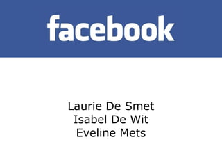 Laurie De Smet
 Isabel De Wit
  Eveline Mets
 