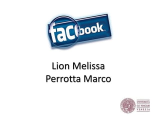 Lion Melissa
Perrotta Marco
 