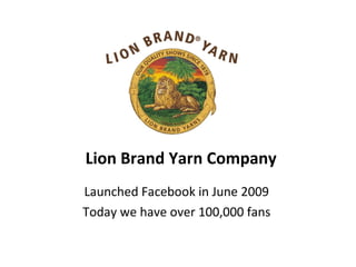 Lion Brand Yarn Company ,[object Object],[object Object]
