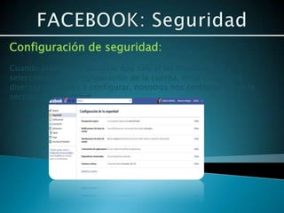 Configuración de seguridad:
Cuando pinchamos en inicio nos sale el un menú donde
seleccionaremos configuración de la cuenta, en la cual habrá
diversas secciones a configurar, nosotros nos centraremos en la
sección de Seguridad.
 