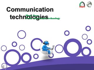 Communication
technologies

Moza Naya
From educational technology

 