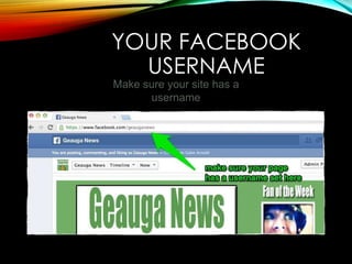 YOUR FACEBOOK
USERNAME
Make sure your site has a
username
 