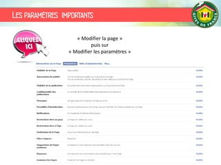 Les paramètres importants
« Modifier la page »
puis sur
« Modifier les paramètres »
 