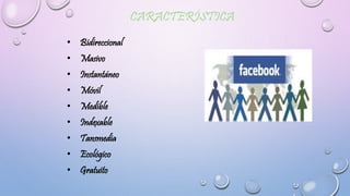 • Bidireccional
• Masivo
• Instantáneo
• Móvil
• Medible
• Indexable
• Tansmedia
• Ecológico
• Gratuito
 