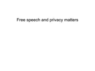 Free speech and privacy matters 