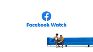 Facebook Watch: Building Connections Through Video