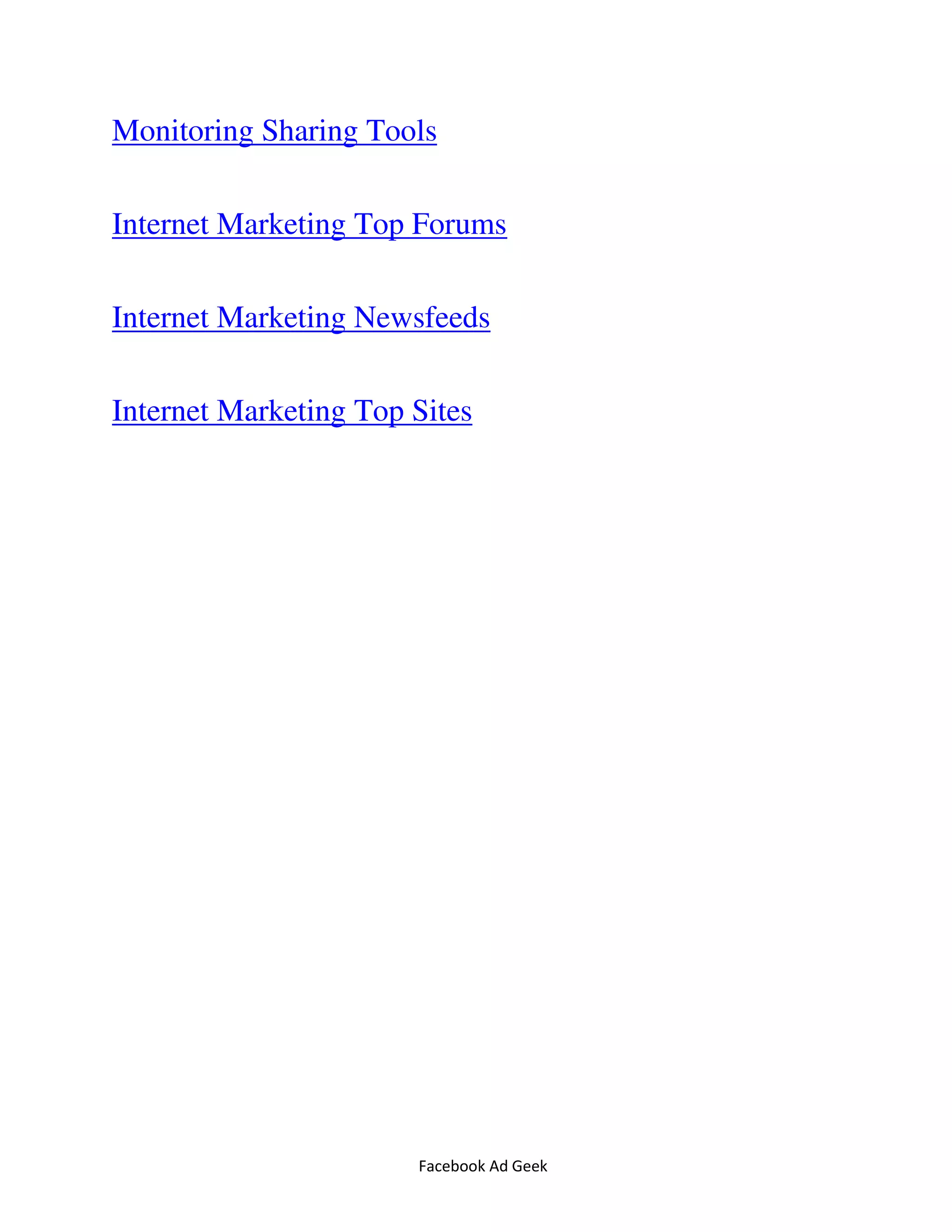 Facebook Ad Geek
Monitoring Sharing Tools
Internet Marketing Top Forums
Internet Marketing Newsfeeds
Internet Marketing Top Sites
 
